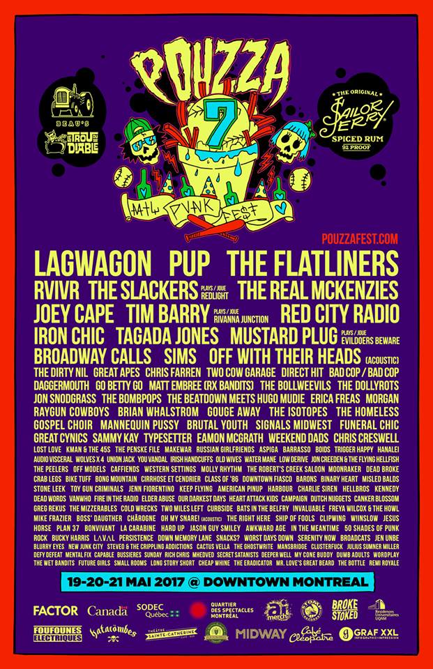 The Pouzza Fest 2017 lineup is here (Lagwagon, Pup) The Flatliners Montreal RVIVR Slackers Joey Cape Tim Barry Mustard Plug Iron Chic Broadway Calls Off With Their Heads Punk