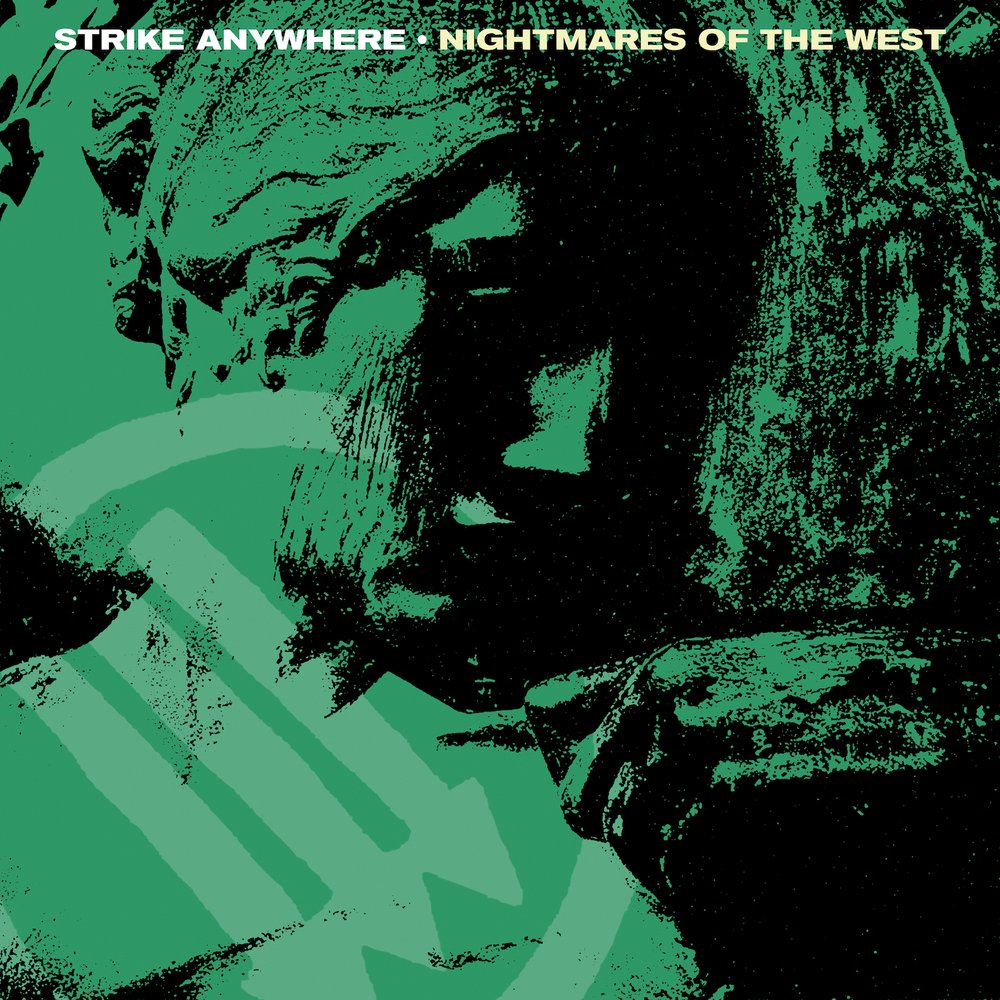 Stream the first new Strike Anywhere songs in over 10 years off their upcoming Nightmares of the West EP