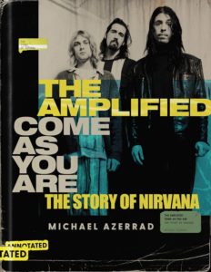The Amplified Come as You Are: The Story of Nirvana - Michael Azerrad (HarperOne) Best of 2023 Books